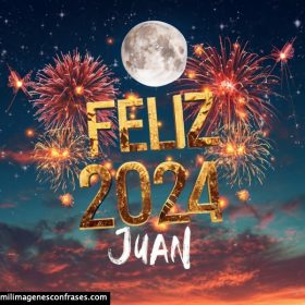 Imagenes ano nuevo 2024 con nombre Juan